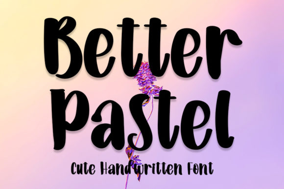 Better Pastel Font: Elevate Your Brand with Elegant Script