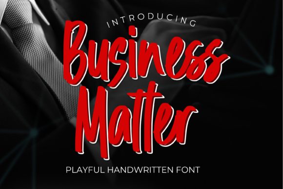 Business Matter: A Playful Script Handwritten Font for Modern Editorial Design
