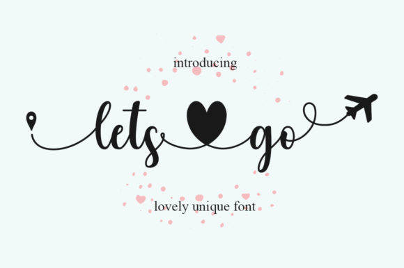 Let s Go: A Sweet Script Handwritten Font for Editorial Design