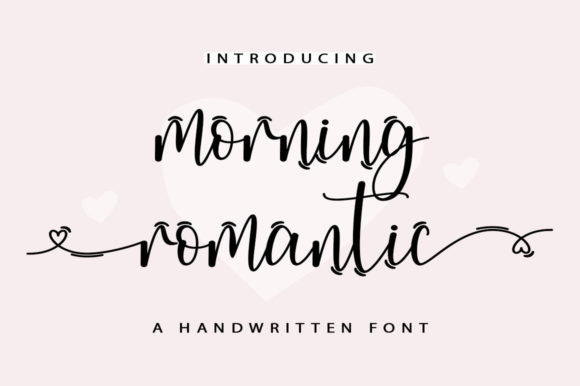 Morning Romantic: A Script Handwritten Font for Campaigns